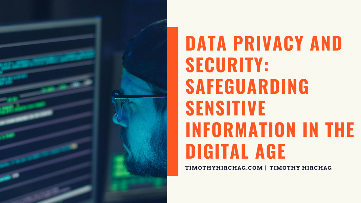 Data Privacy and Security: Safeguarding Sensitive Information in the Digital Age